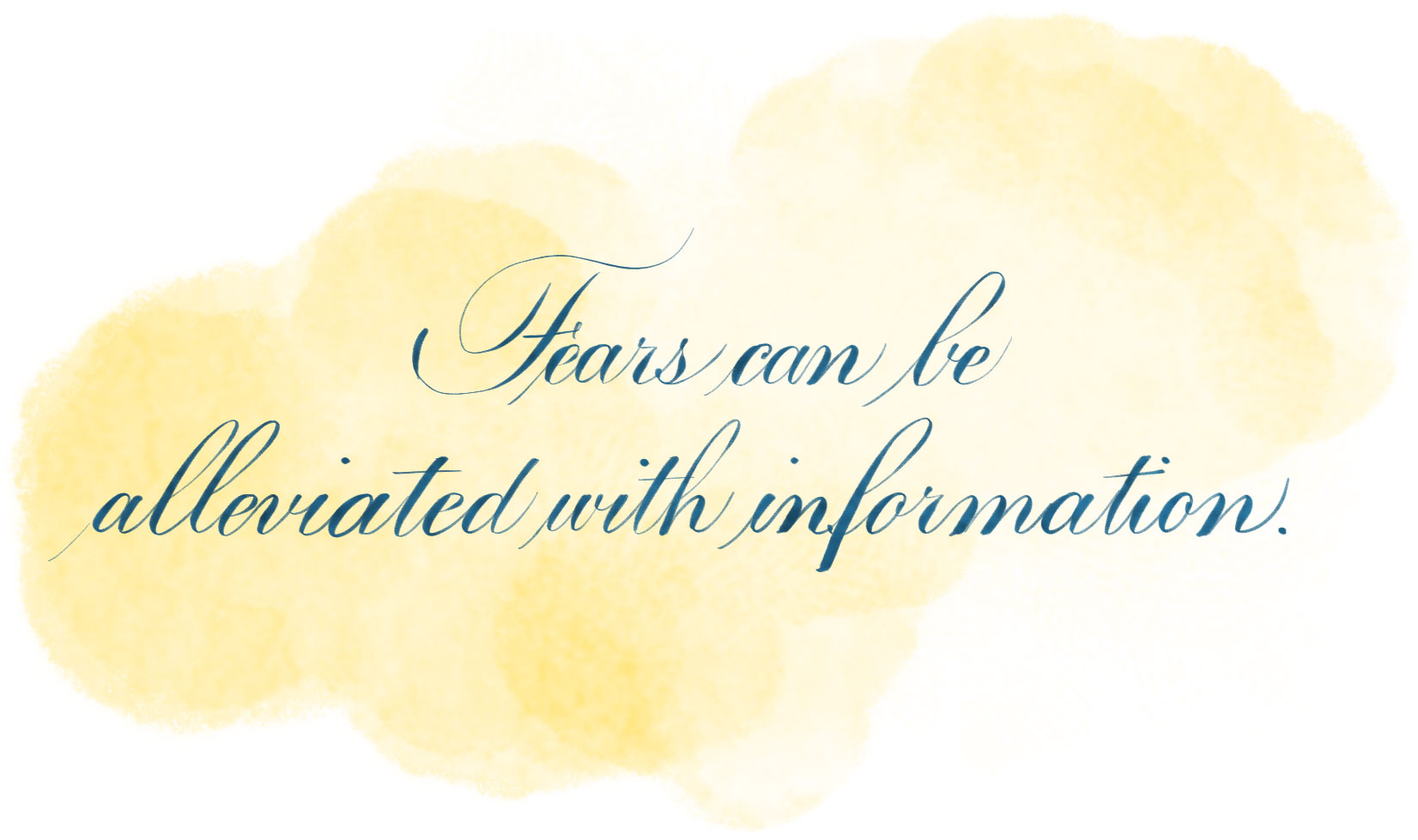 calligraphy pull quote "Fears can be alleviated with information." by Katie Leavens