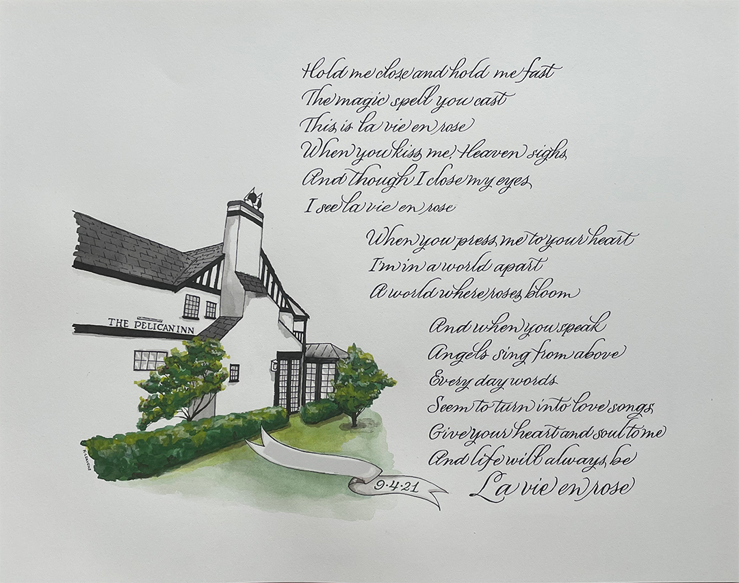 Drawing of Pelican Inn with the lyrics of La vie en rose cascading down the right side in modern copperplate calligraphy by Katie Leavens