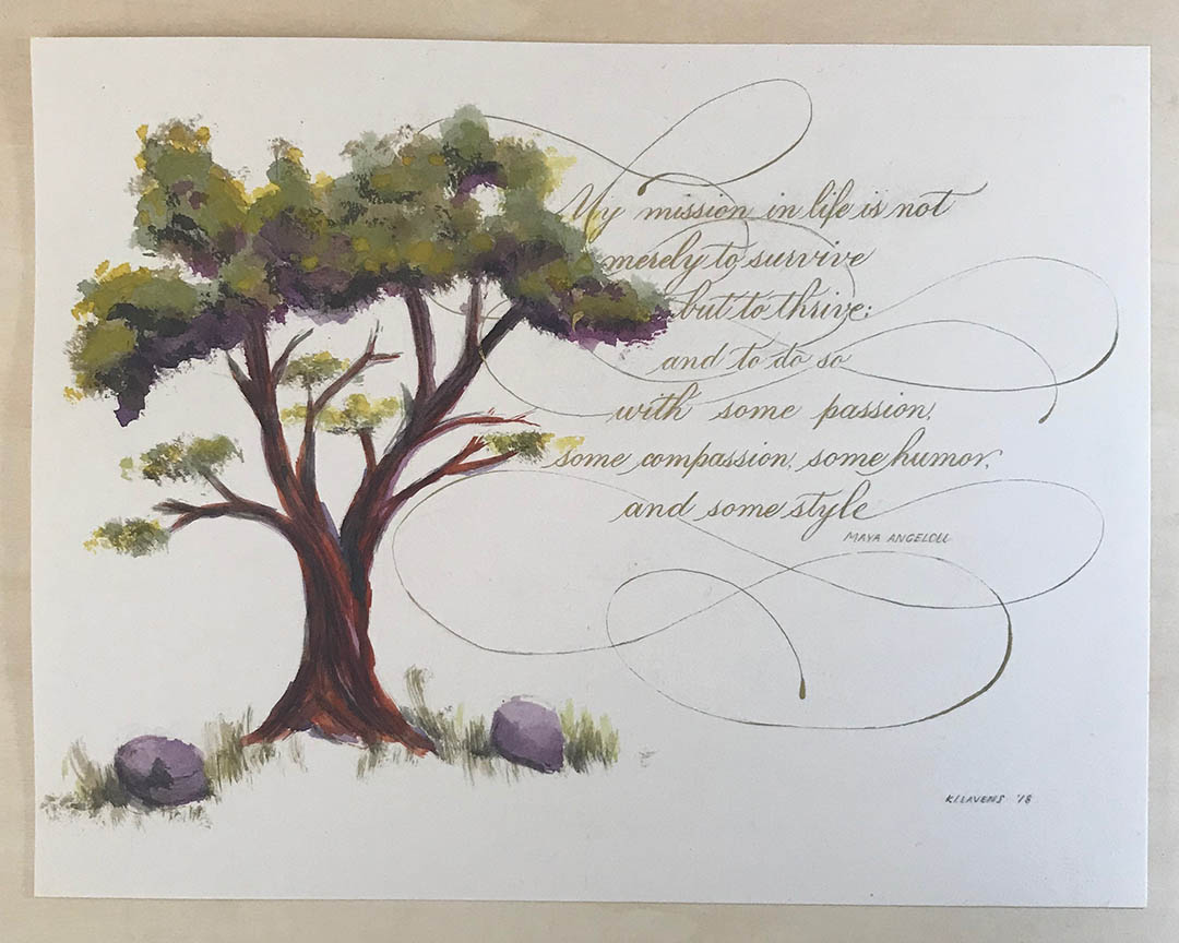 Calligraphic Maya Angelou quote artistically intwined with cedar tree illustration by Katie Leavens