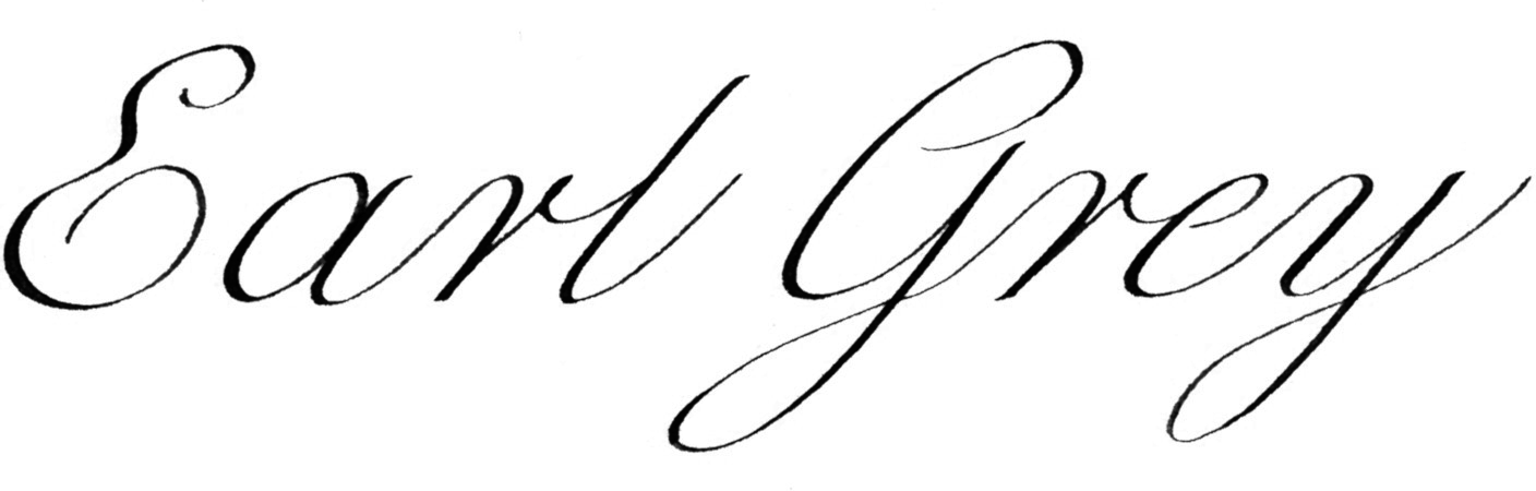 “Earl Grey” written in black English Roundhand by Katie Leavens